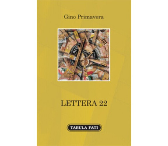 Lettera 22 di Gino Primavera,  2020,  Tabula Fati