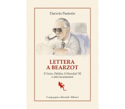 Lettera a Bearzot - Darwin Pastorin - Aliberti, 2022