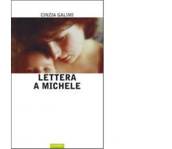 Lettera a Michele di Cinzia Galimi - Nutrimenti, 2009