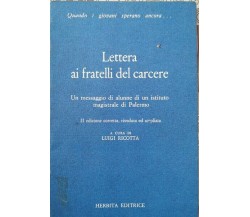 Lettera ai fratelli del carcere  di A Cura Di Luigi Ricotta,  1986,  Herbita- ER