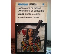  Letteratura di massa, letteratura di consumo	 di A.a.v.v,  1979,  Laterza-F