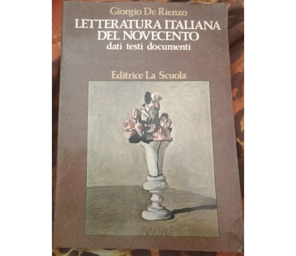 Letteratura italiana del novecento - Giorgio De Rienzo, 1982, La Scuola - S