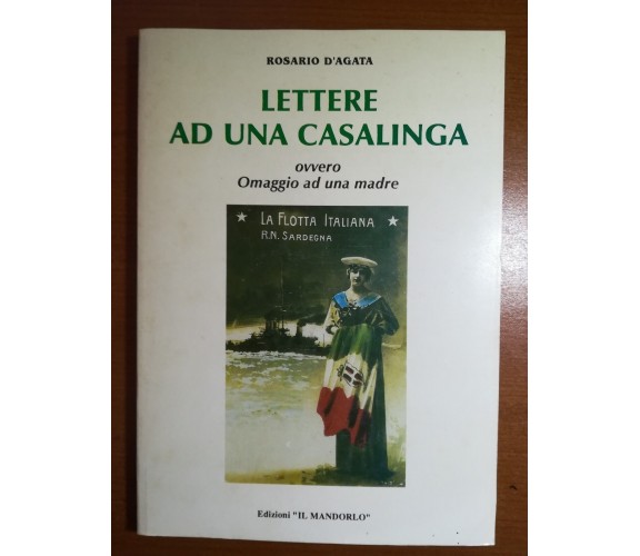 Lettere ad una casalinga - Rosario D'agata - Il mandorlo - 1997 - M