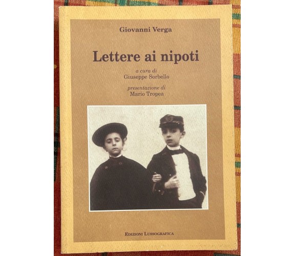 Lettere ai nipoti di Giovanni Verga, 2007, Edizioni Lussografica