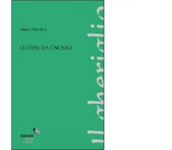 Lettere da Cnosso di Marco Nicolosi - Forme libere,2022