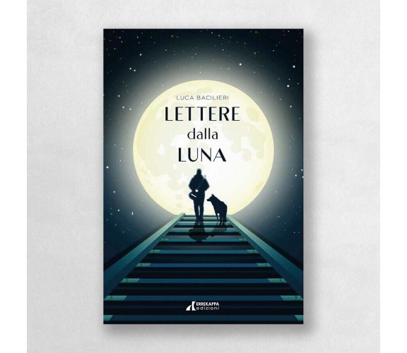 Lettere dalla luna. Questo non è il mio cielo di Luca Bacilieri, 2023, Erreka