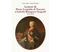 Lettere di Pietro Leopoldo di Toscana a Isabella Biringucci Sergardi - 1777/1779