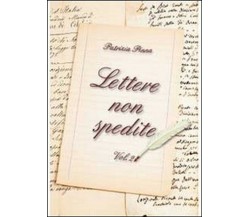 Lettere non spedite Vol.2 - Patrizia Pinna,  2013,  Youcanprint