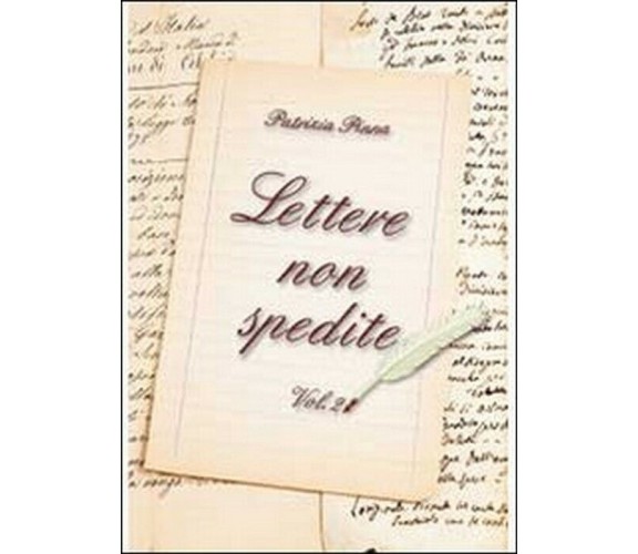 Lettere non spedite Vol.2 - Patrizia Pinna,  2013,  Youcanprint