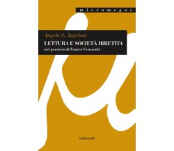 Lettura e società irretita nel pensiero di Franco Ferrarotti di Angelo S. Angel