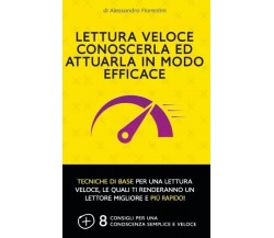 Lettura veloce conoscerla ed attuarla in modo efficace. Tecniche di base per una