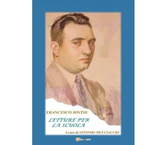 Letture per la Scuola. A cura di Antonio Mucciaccio di Francesco Jovine, 2022,