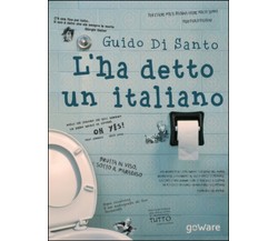 L’ha detto un italiano - di Guido Di Santo,  2014,  Goware