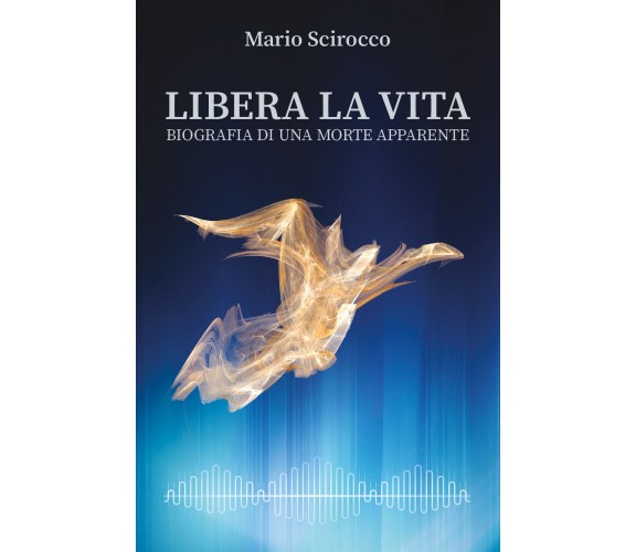 Libera la vita - Biografia di una morte apparente - ER