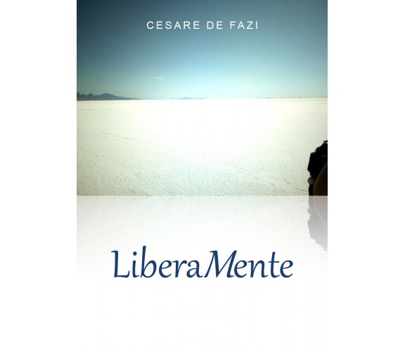 LiberaMente di Cesare De Fazi,  2021,  Youcanprint