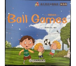 Libretto per bambini Ball games Inglese e cinese di Aa.vv., 2020, Jiangxi Edu