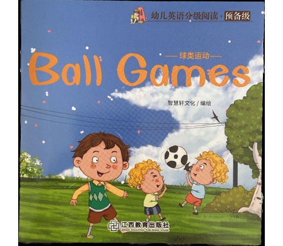 Libretto per bambini Ball games Inglese e cinese di Aa.vv., 2020, Jiangxi Edu