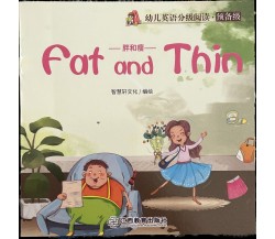 Libretto per bambini Fat and thin Inglese e cinese di Aa.vv., 2020, Jiangxi E