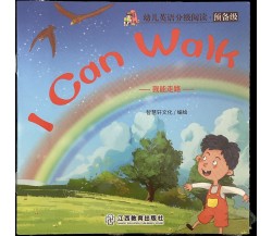 Libretto per bambini I can Walk Inglese e cinese di Aa.vv., 2020, Jiangxi Edu