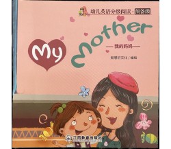 Libretto per bambini My mother Inglese e cinese di Aa.vv., 2020, Jiangxi Educ