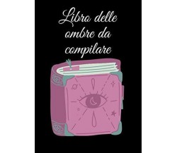 Libro delle ombre da compilare: grimoire vergine | grimoire magia verde | grimoi