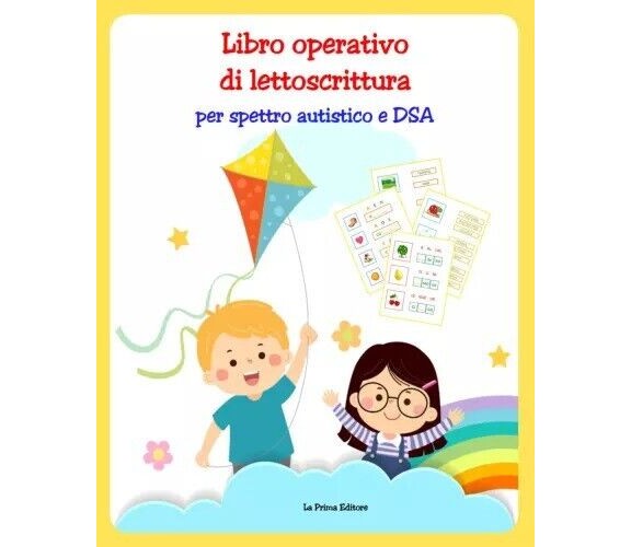 Libro operativo di lettoscrittura per spettro autistico e DSA. Attività di letto