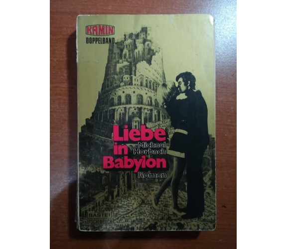 Liebe in Babylon - Michael Horbach - Bastei - 1970 - M