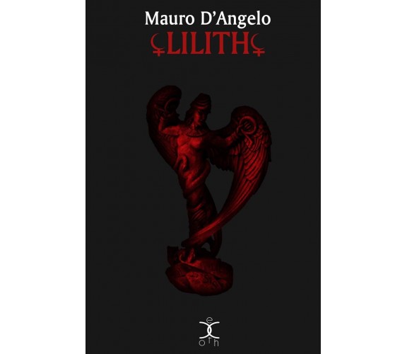 Lilith: Volume 2 - Mauro D'Angelo - Kipple Officina Libraria, 2015