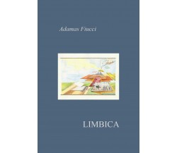 Limbica di Adamas Fiucci,  2020,  Youcanprint