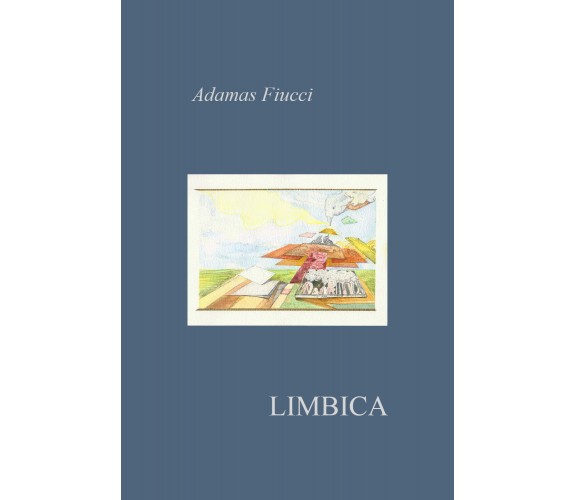 Limbica di Adamas Fiucci,  2020,  Youcanprint