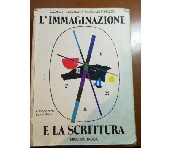 L'immaginazione e la scrittura - AA.VV. - Minerva Italica - M