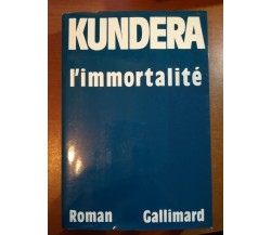 L'immortalitè - Kundera - Gallimard - 1990  - M