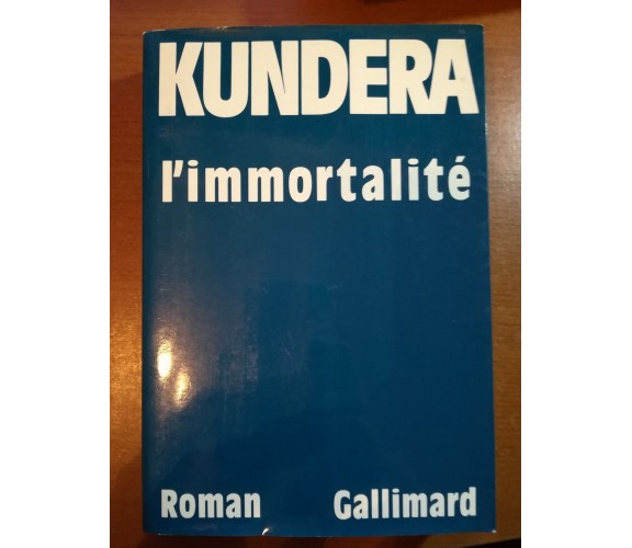 L'immortalitè - Kundera - Gallimard - 1990  - M