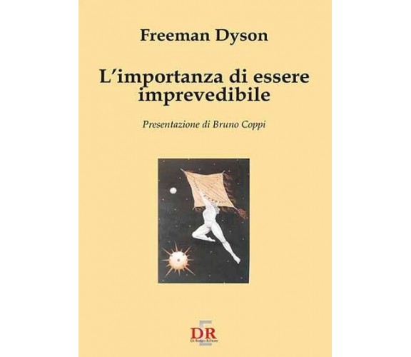 L’importanza di essere imprevedibile di Freeman J. Dyson, 1998, Di Renzo Edit