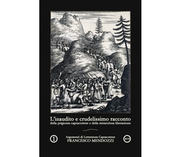 L’inaudito e crudelissimo racconto della prigionia capracottese e della ....