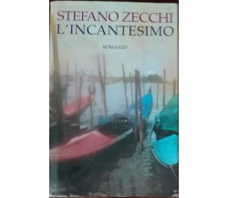 L'incantesimo - Stefano Zecchi - Arnoldo Mondadori, 1997 - A