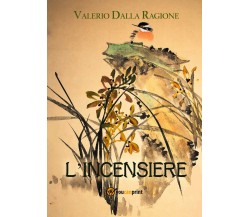 L’incensiere	 di Valerio Dalla Ragione,  2020,  Youcanprint