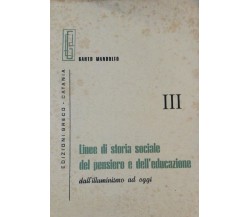 Linee di storia sociale del pensiero e dell’educazione III - Mandolfo - Greco-Ca