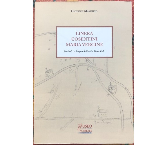 Linera, Cosentini, Maria Vergine. Storia di tre borgate dell’antico Bosco di Aci