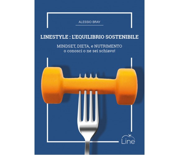 Linestyle: L’Equilibrio Sostenibile di Alessio Bray,  2022,  Youcanprint