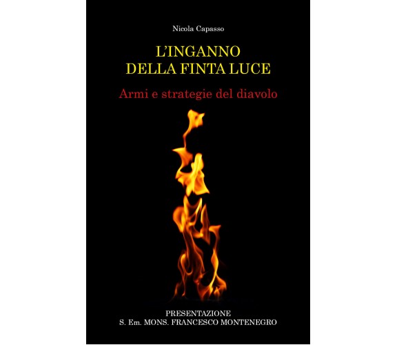 L’inganno della finta luce di Nicola Capasso,  2021,  Youcanprint