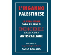 L’inganno palestinese di Tanio Romano,  2022,  Youcanprint