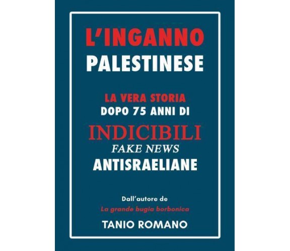 L’inganno palestinese di Tanio Romano,  2022,  Youcanprint