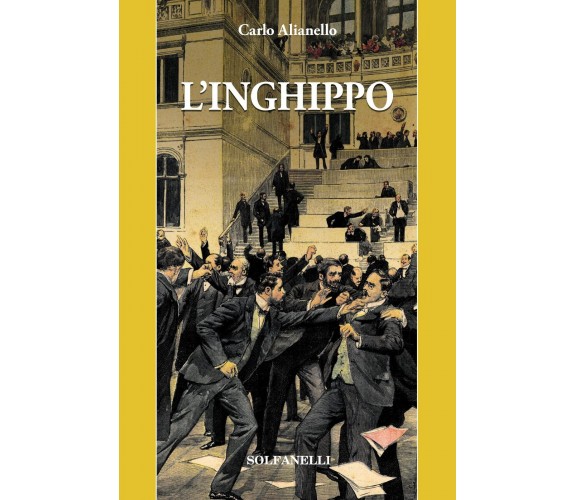 L’inghippo di Carlo Alianello, 2022, Solfanelli