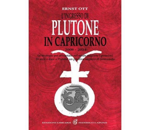 L’ingresso di Plutone in Capricorno 2008-2024. Le strategie per affrontare i pro