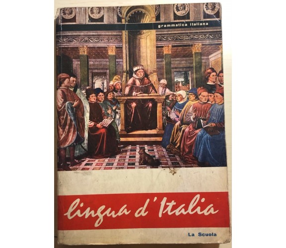 Lingua d’Italia di Enzo Petrini,  1963,  La Scuola Editrice