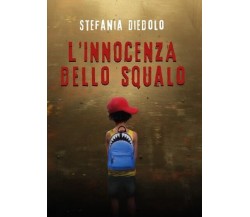 L’innocenza dello squalo di Stefania Diedolo, 2022, Youcanprint