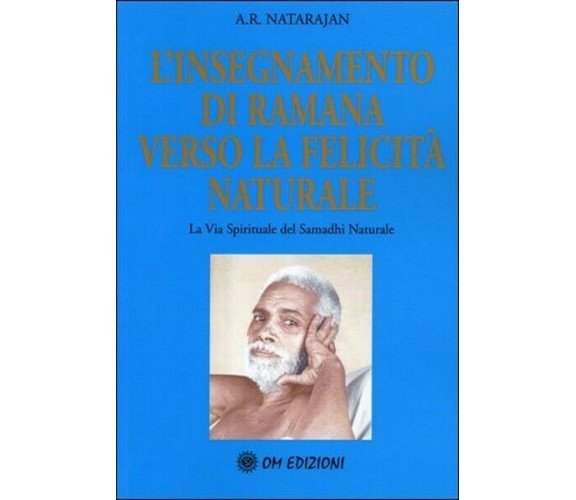 L’insegnamento di Ramana verso la felicità naturale (Om Edizioni, 2019) - ER