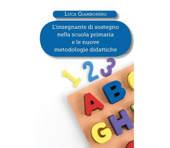 L’insegnante di sostegno nella scuola primaria e le nuove metodologie didattiche