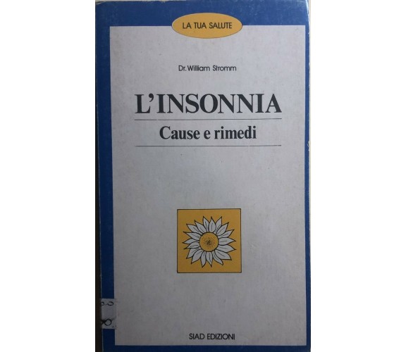 L’insonnia: cause e rimedi di Dr. William Stromm, 1982, Siad Edizioni